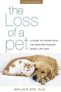 The Loss of a Pet: A Guide to Coping with the Grieving Process When a Pet Dies